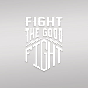 Good Fight Die Cut Sticker